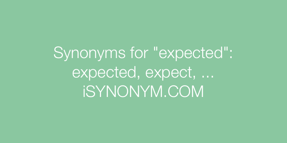 Synonyms expected