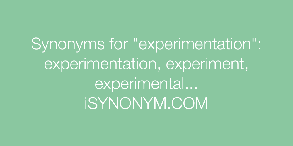 Synonyms experimentation