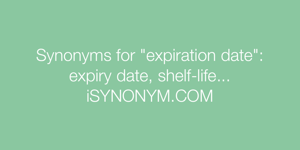 Synonyms expiration date