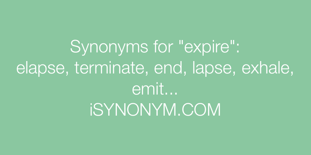 Synonyms expire