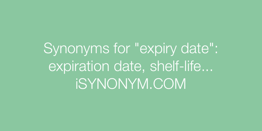 Synonyms expiry date