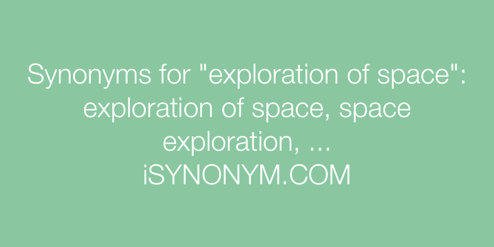 Synonyms exploration of space