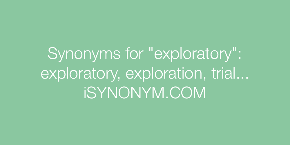 Synonyms exploratory