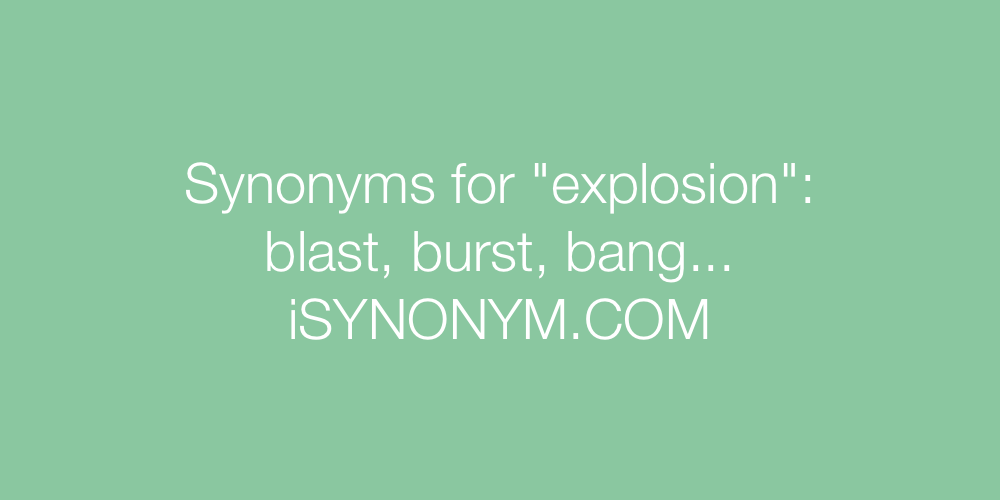 Synonyms explosion