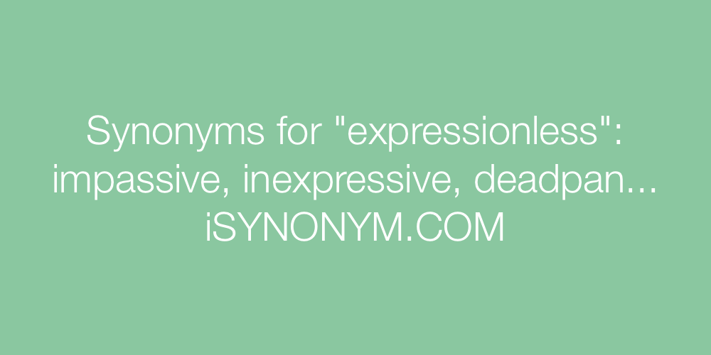 Synonyms expressionless