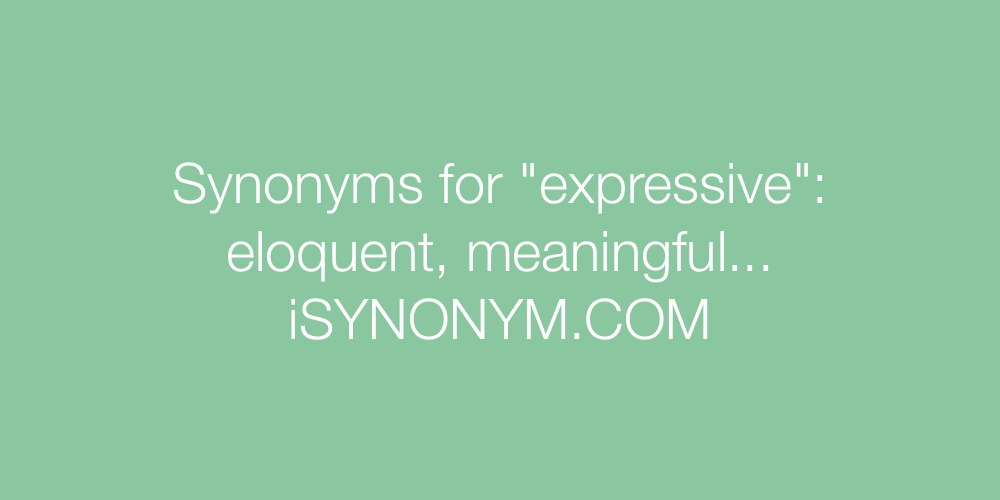 Synonyms expressive