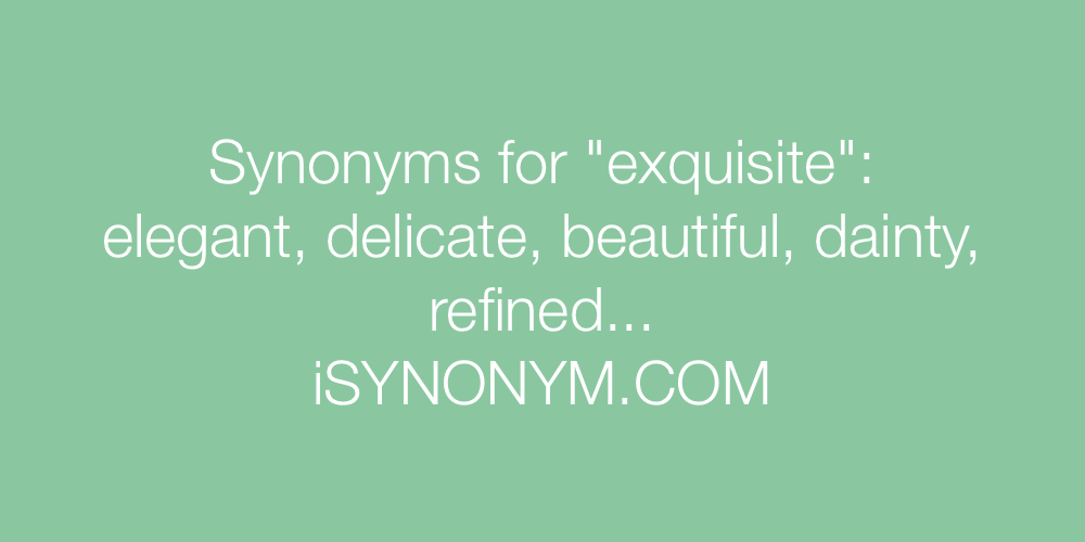 Synonyms exquisite