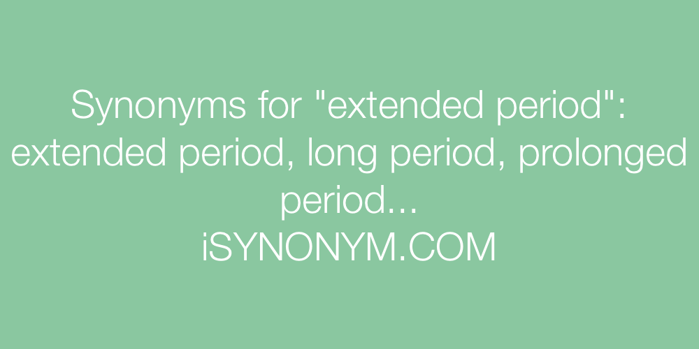 Synonyms extended period