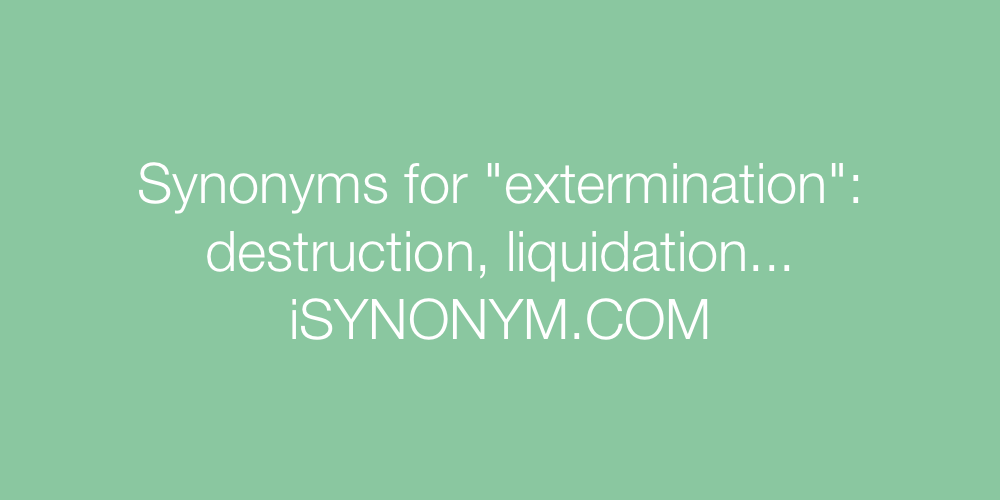 Synonyms extermination