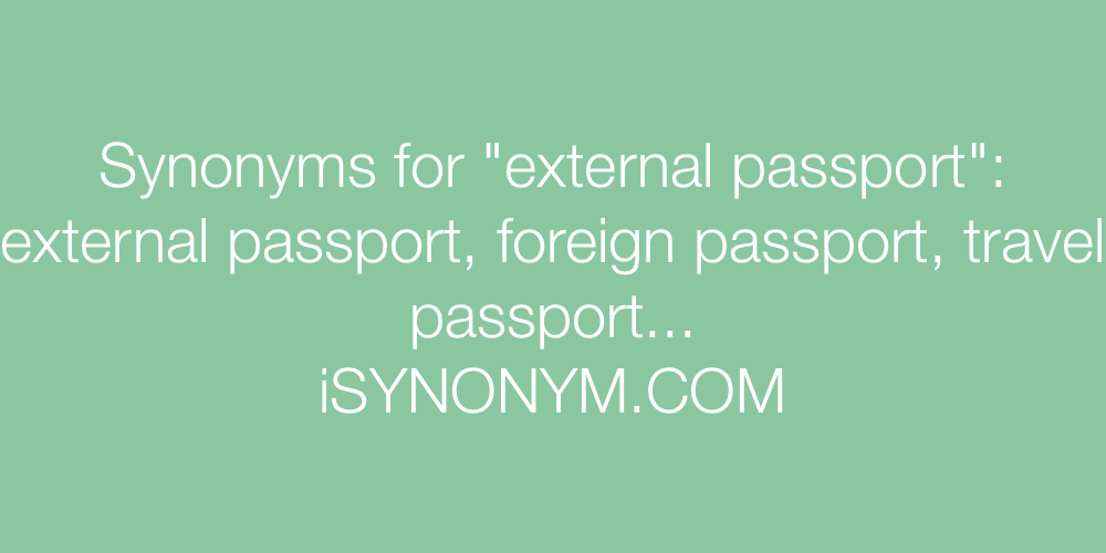 Synonyms external passport