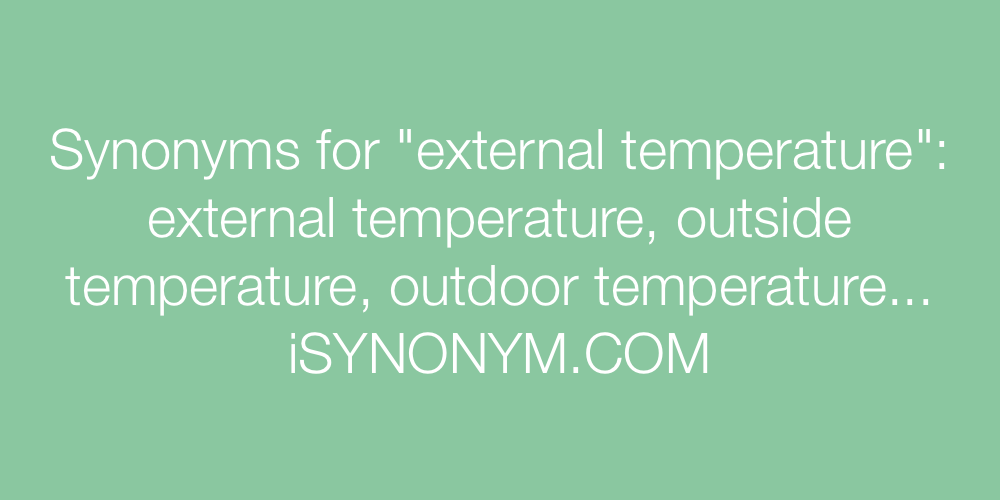 Synonyms external temperature