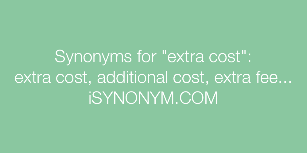 Synonyms extra cost