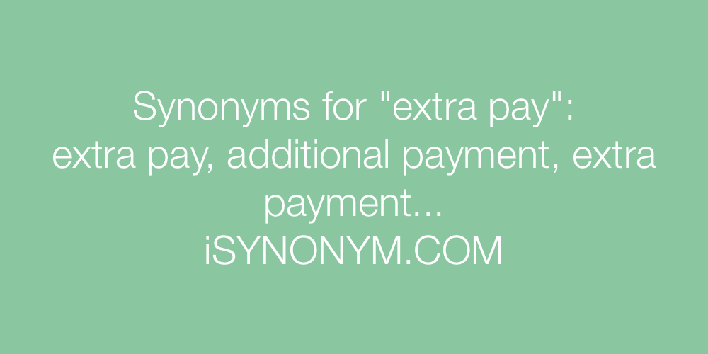 Synonyms extra pay