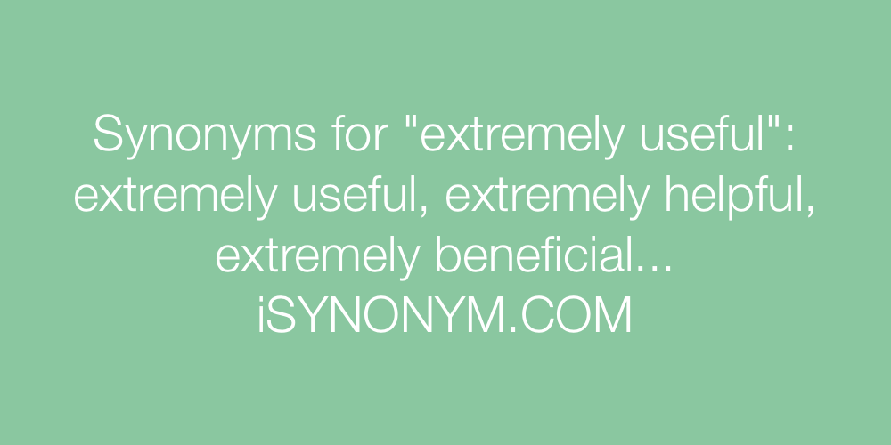 Synonyms extremely useful