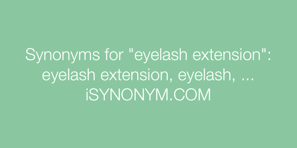 Synonyms eyelash extension