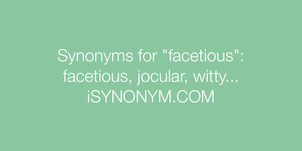 Synonyms facetious