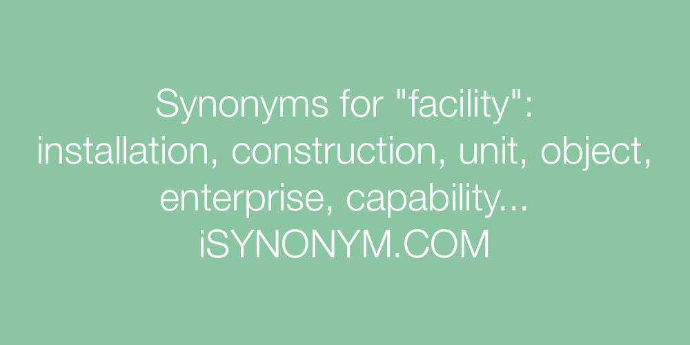 Synonyms facility