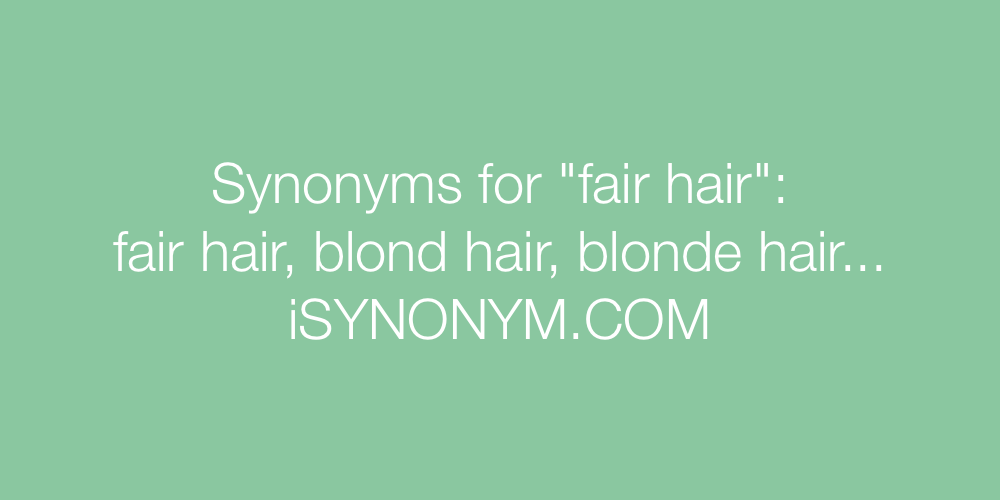 Synonyms fair hair