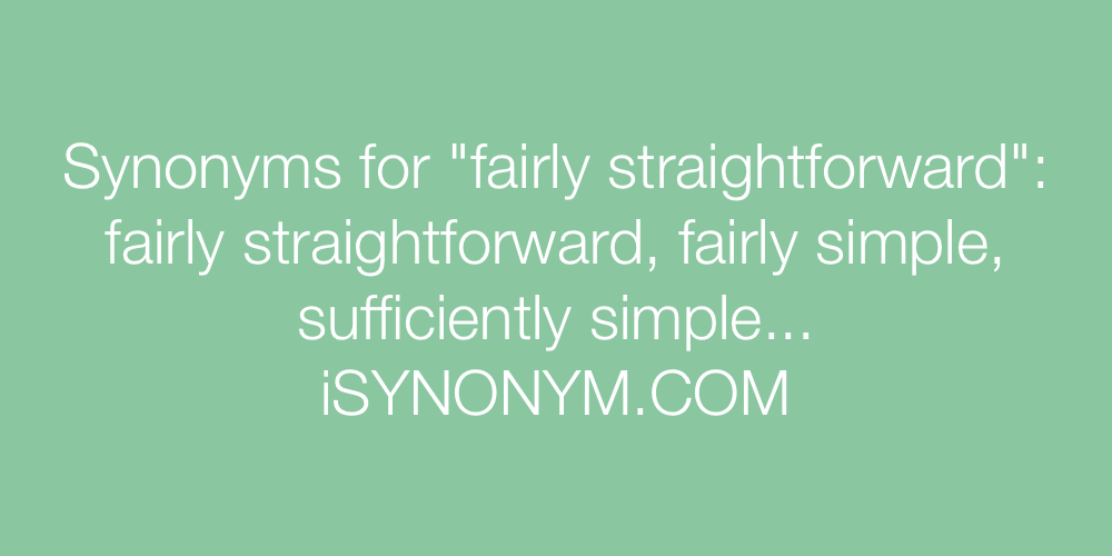 Synonyms fairly straightforward