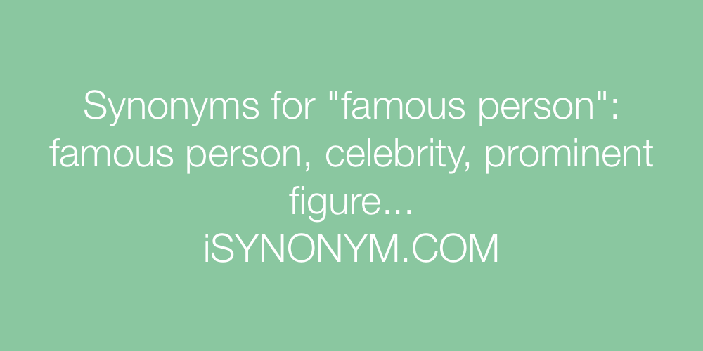 Synonyms famous person