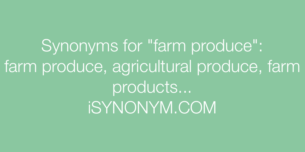 Synonyms farm produce