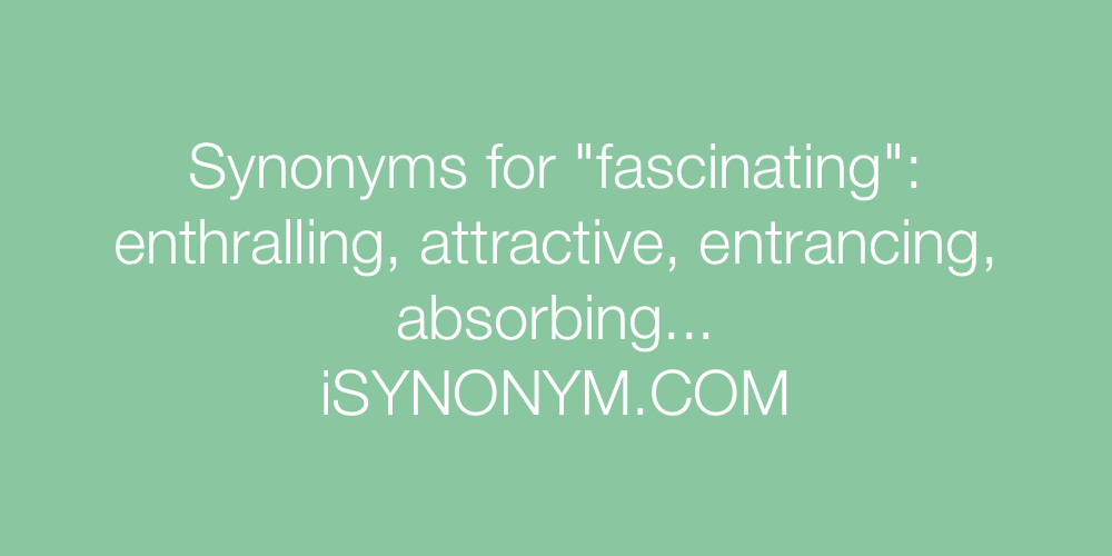 Synonyms fascinating