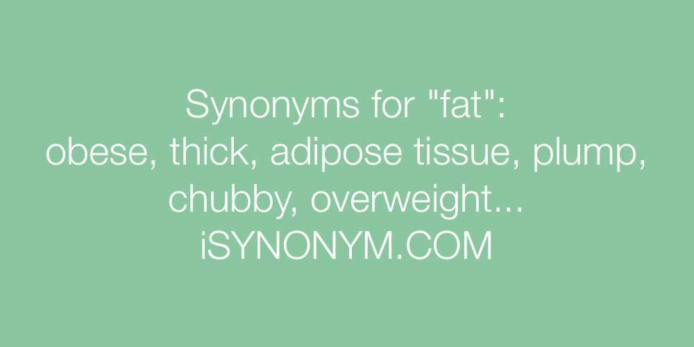 Synonyms fat