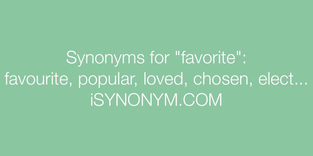 Synonyms favorite