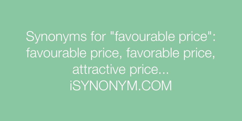 Synonyms favourable price