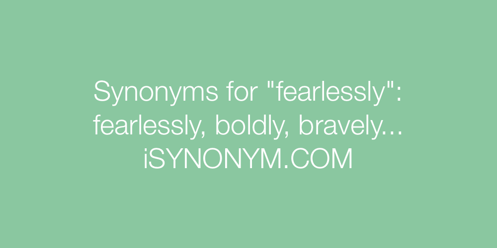 Synonyms fearlessly