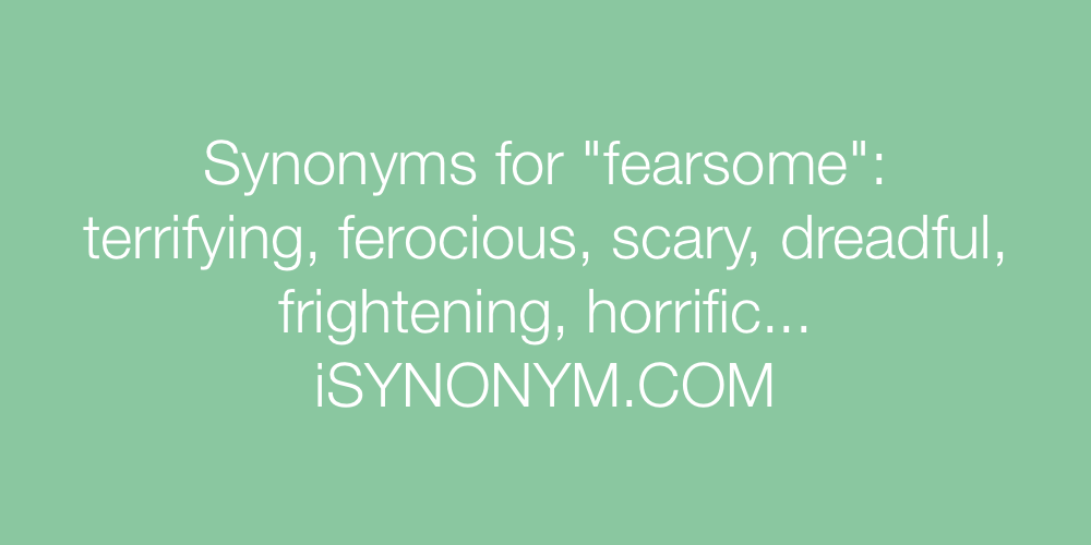 Synonyms fearsome