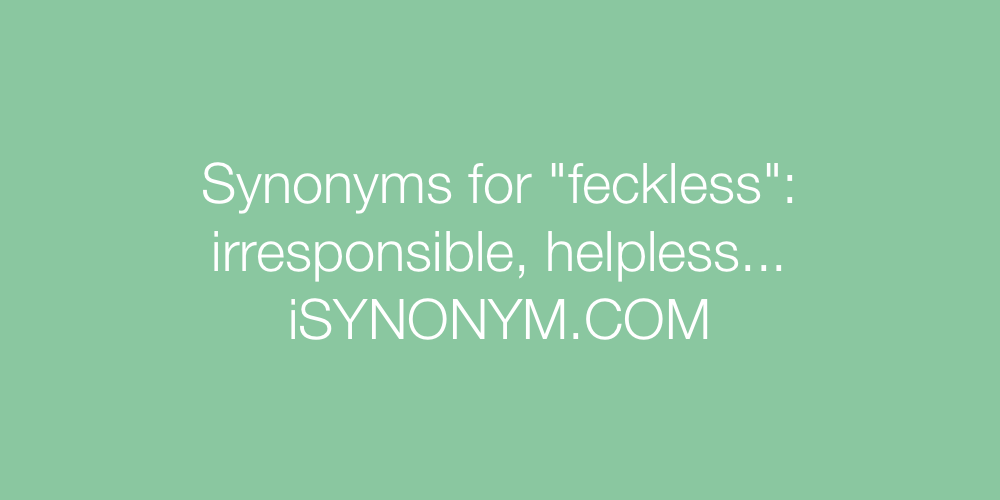 Synonyms feckless