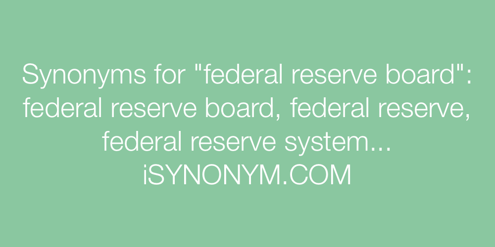 Synonyms federal reserve board