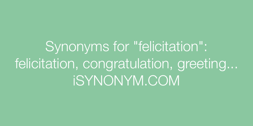 Synonyms felicitation