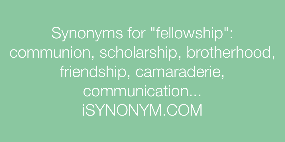 Synonyms fellowship