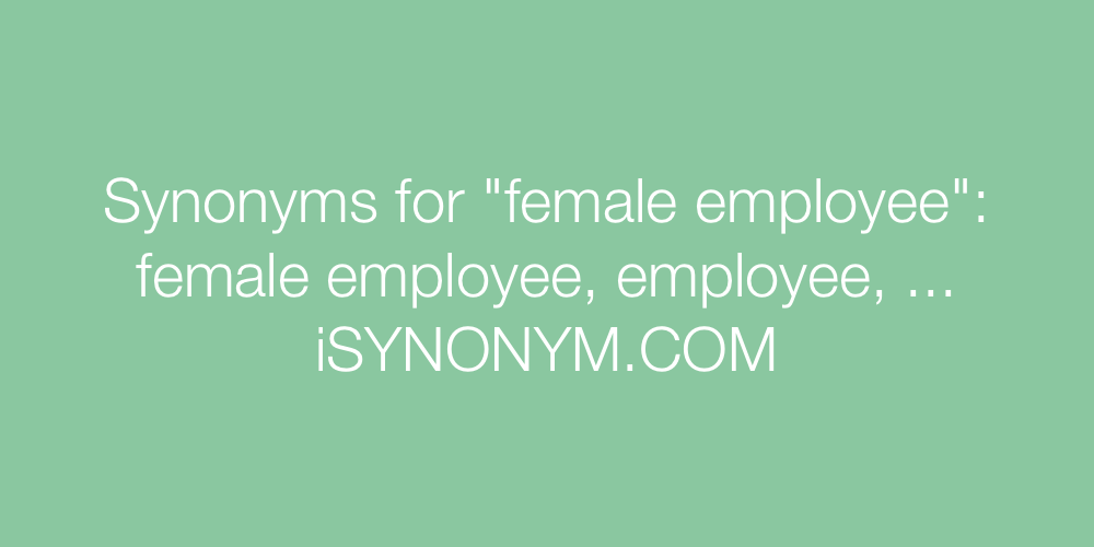 Synonyms female employee