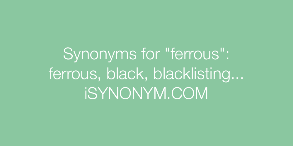 Synonyms ferrous