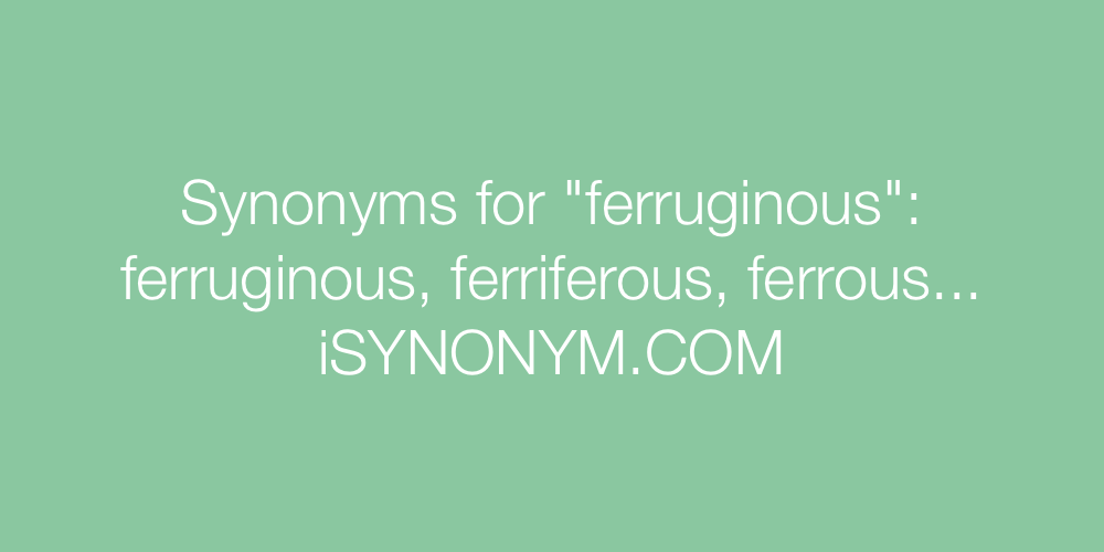 Synonyms ferruginous