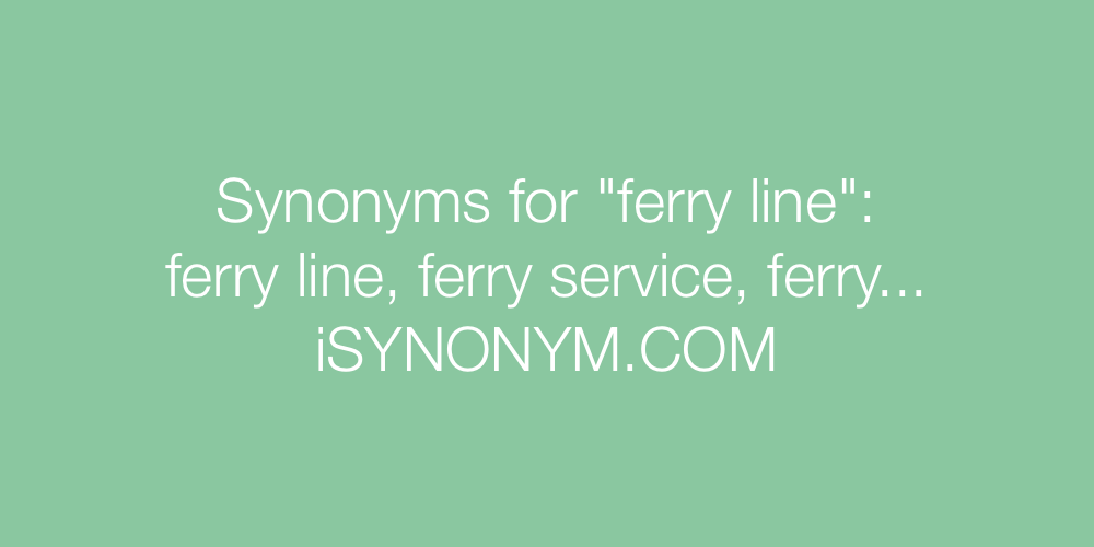 Synonyms ferry line
