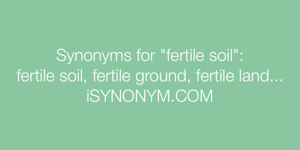 Synonyms fertile soil