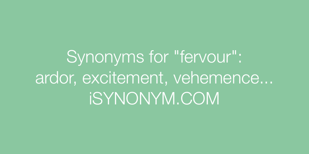 Synonyms fervour