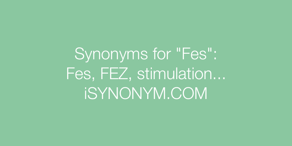 Synonyms Fes