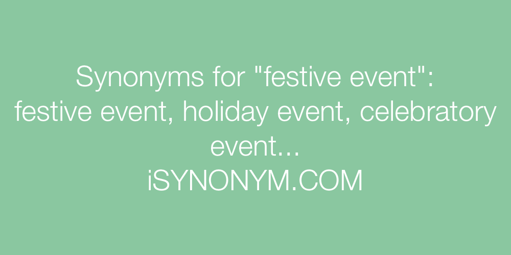 Synonyms festive event
