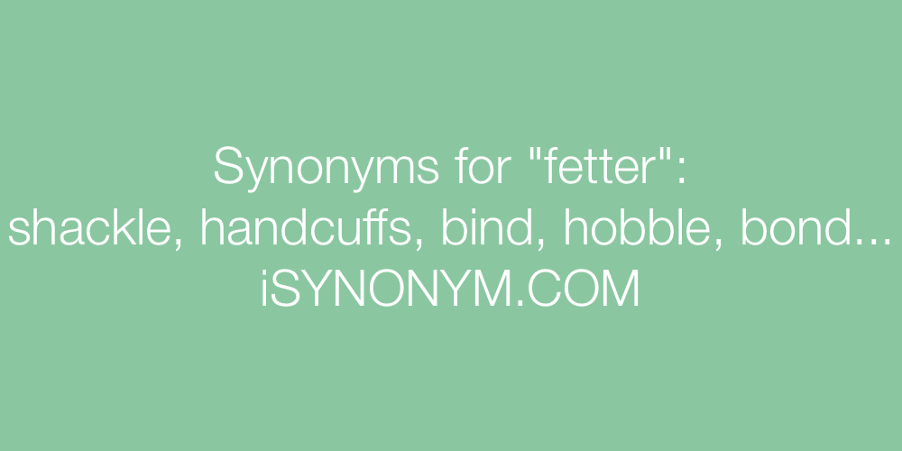 Synonyms fetter