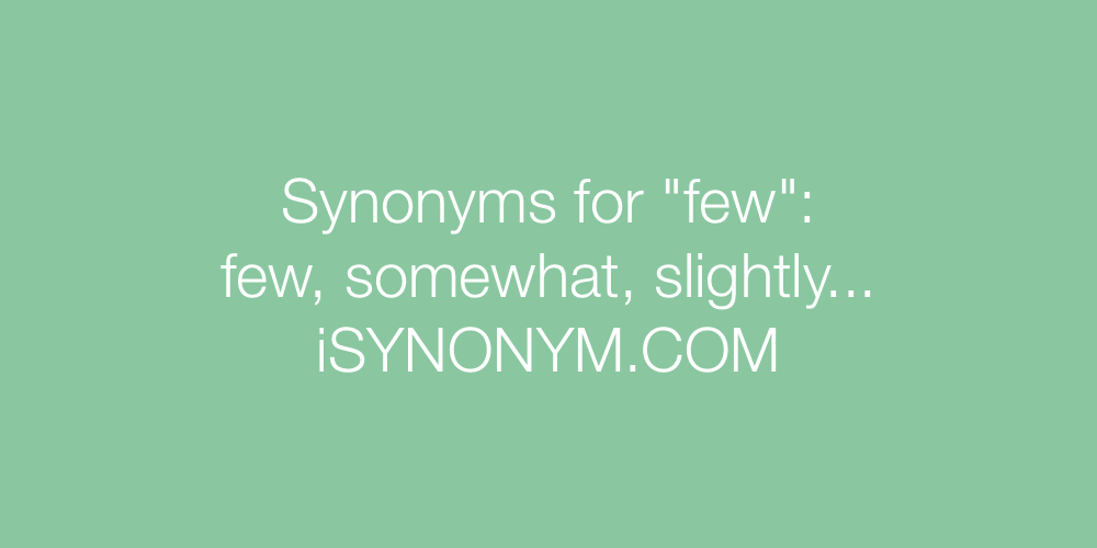 Synonyms few