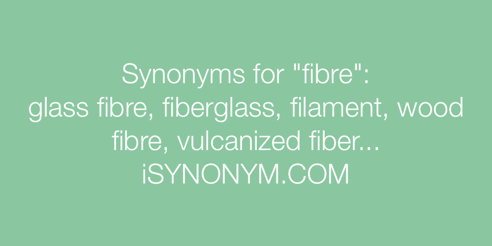 Synonyms fibre