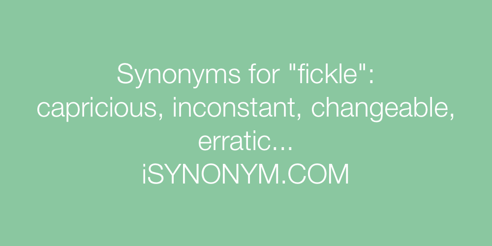 Synonyms fickle