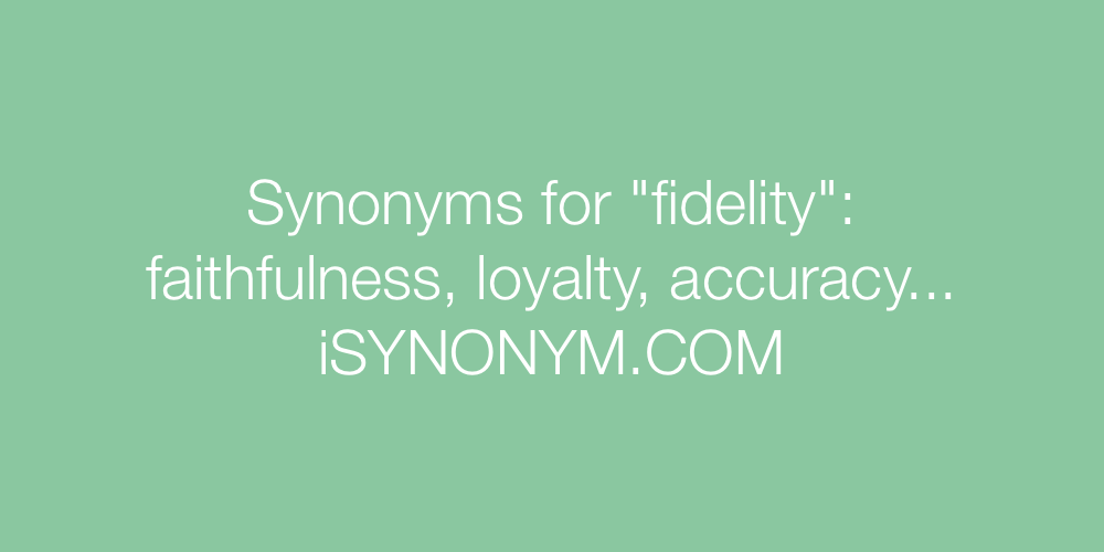 Synonyms fidelity