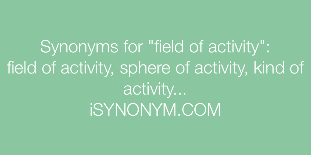Synonyms field of activity