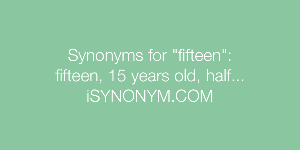 Synonyms fifteen